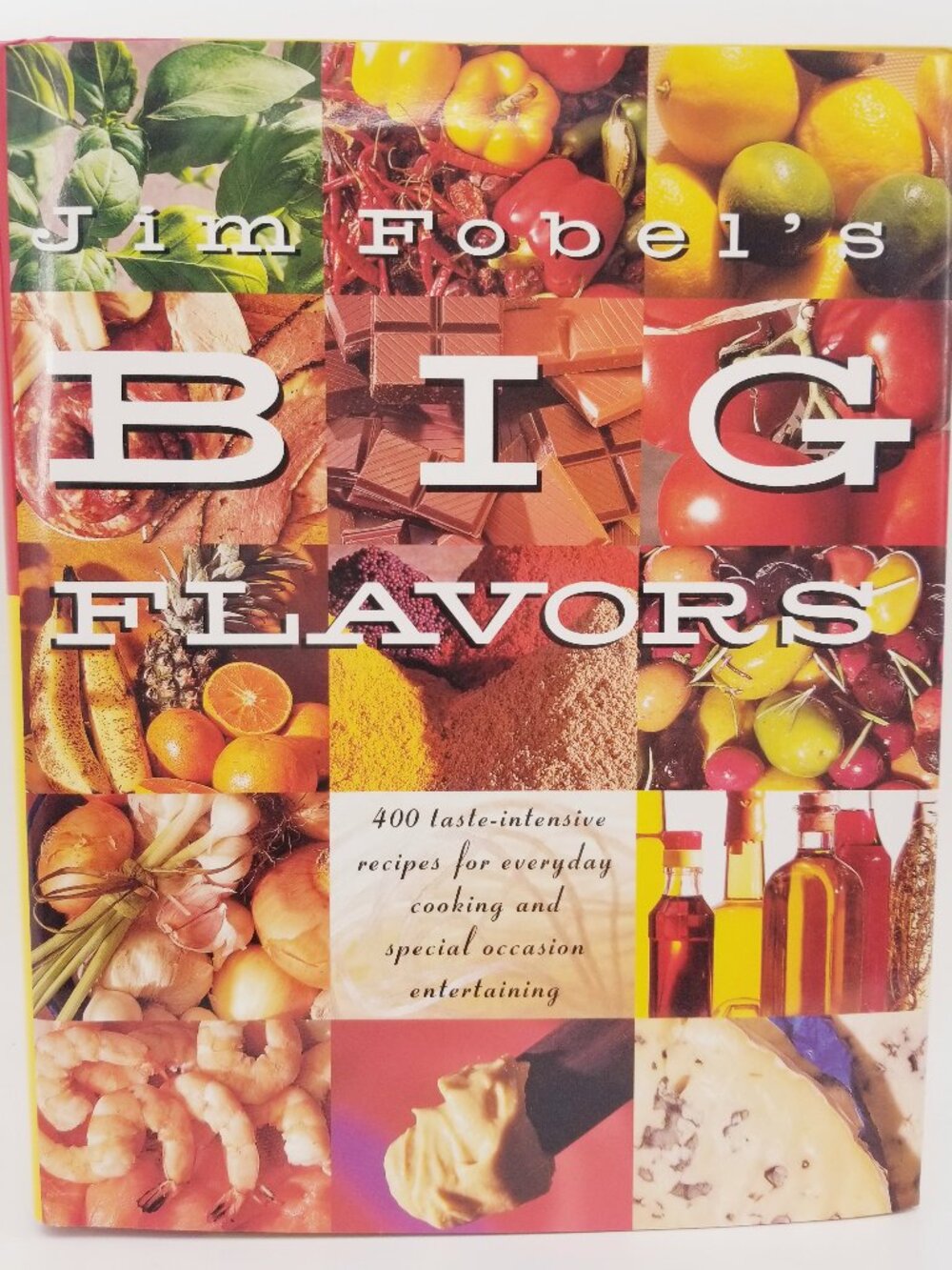 Jim Fobol's Big Flavors Cookbook Hardcover